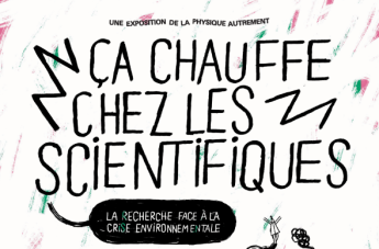 Titre de l'exposition Ça chauffe chez les scientifiques - La recherche face à la crise environnementale